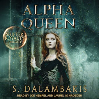 Alpha Queen: Shifter Royalty Trilogy, Book 3 - undefined