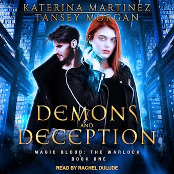 Demons and Deception: Magic Blood: The Warlock Series, Book 1 - undefined