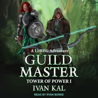 Guild Master: A LitRPG Adventure - Ivan Kal