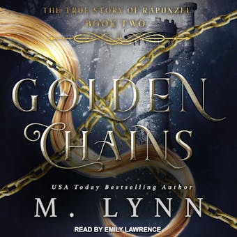 Golden Chains: The True Story Of Rapunzel, Book Two - undefined