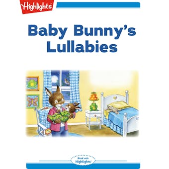 Baby Bunny's Lullabies - Eileen Spinelli