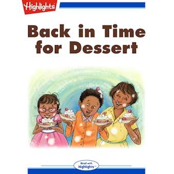 Back in Time for Dessert - Bradford H. Robie