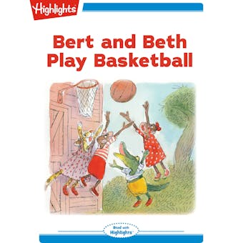 Bert and Beth Play Basketball - undefined