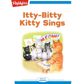 Itty-Bitty Kitty Sings - undefined