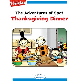 Thanksgiving Dinner: The Adventures of Spot - undefined