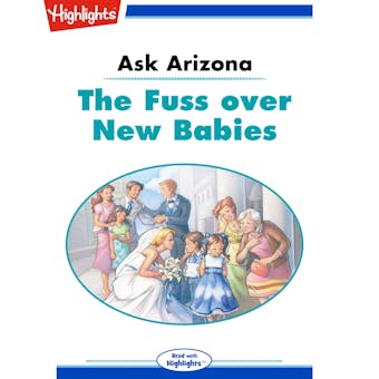 The Fuss over New Babies: Ask Arizona - undefined