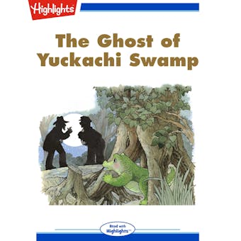 The Ghost of Yuckachi Swamp - undefined