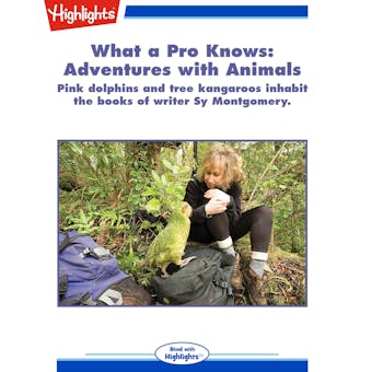 Adventures with Animals: What a Pro Knows - undefined