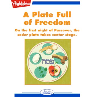 A Plate Full of Freedom: On the first night of Passover, the seder plate takes center stage. - undefined