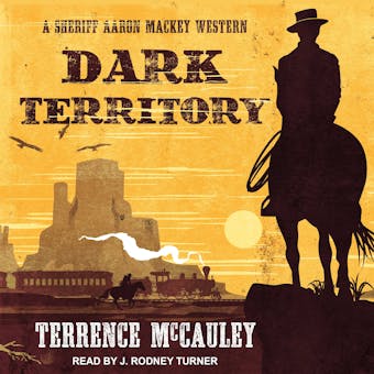 Dark Territory: A Sheriff Aaron Mackey Western - undefined