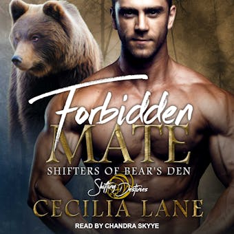 Forbidden Mate: Shifters of Bear’s Den, Book 1 - undefined