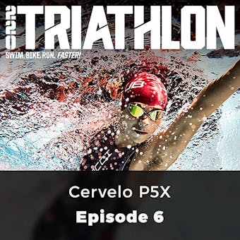 220 Triathlon: Cervelo P5X: Episode 6 - Jack Sexty