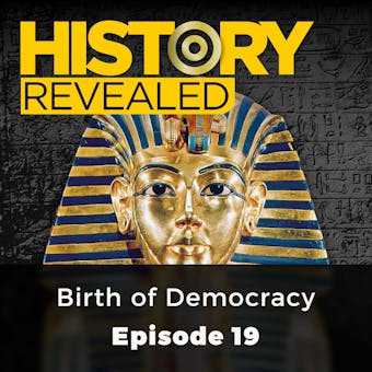 History Revealed: Birth of Democracy: Episode 19 - Jeremy Pound
