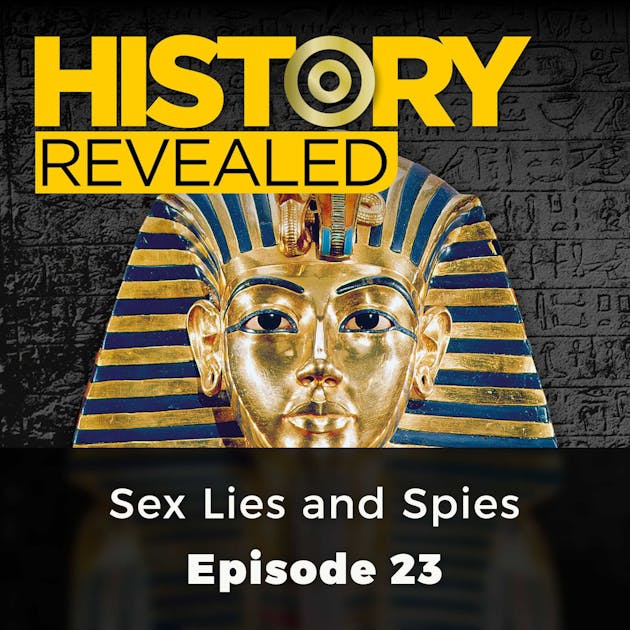 History Revealed Sex Lies And Spies Episode 23 Audiolibro Anna