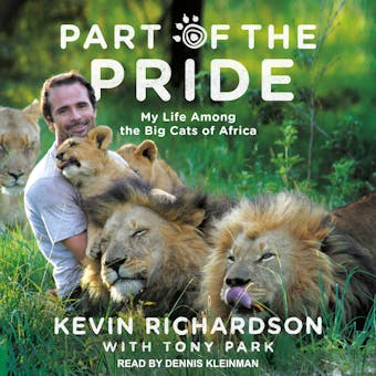 Part of the Pride: My Life Among the Big Cats of Africa - undefined