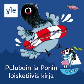 Puluboin ja Ponin loisketiivis kirja - Yle Draama, Radioteatteri : Osa 13 - undefined