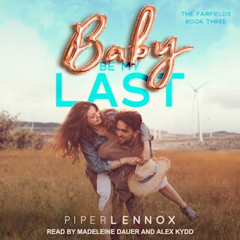 Baby, Be My Last: The Fairfields, Book Three - undefined