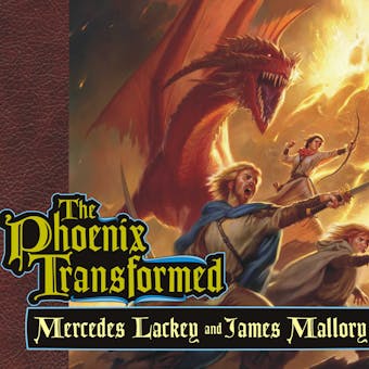 The Phoenix Transformed: Book Three of the Enduring Flame - Mercedes Lackey, James Mallory