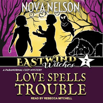 Love Spells Trouble: A Paranormal Cozy Mystery - undefined