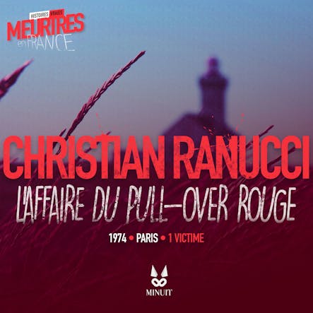 L’affaire Christian Ranucci  • Le Pull Over Rouge