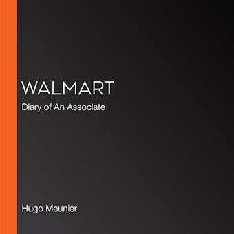 Walmart: Diary of An Associate