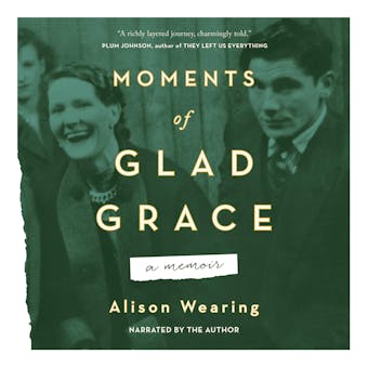 Moments of Glad Grace: A Memoir - undefined