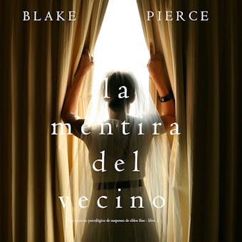 La mentira del vecino: Un misterio psicológico de suspenso de Chloe Fine – Libro 2