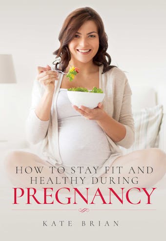 How to Stay Fit and Healthy During Pregnancy - undefined
