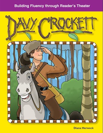 Davy Crockett: Building Fluency through Reader's Theater - undefined