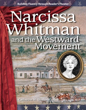 Narcissa Whitman and the Westward Movement - undefined