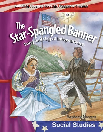 The Star-Spangled Banner: Song and Flag of Independence - undefined