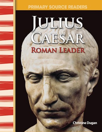 Julius Caesar: Roman Leader - undefined