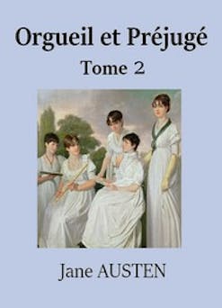 Orgueil et Préjugé (Tome 2) | Jane Austen