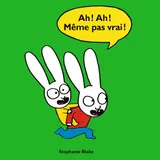 Couverture de Ah ! Ah ! Même pas vrai !