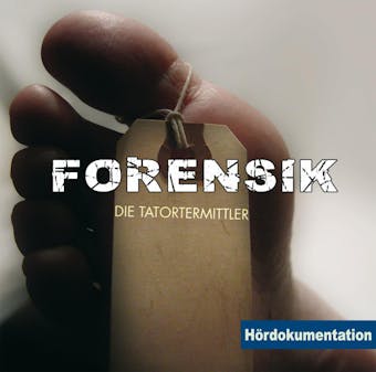 Forensik - Die Tatortermittler - Rainer Schnocks, Jens Thelen