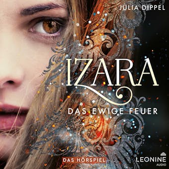 Izara 1 - Das ewige Feuer - Julia Dippel