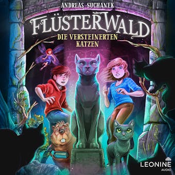 FlÃ¼sterwald - Die versteinerten Katzen (Staffel II, Band 2) - Andreas Suchanek