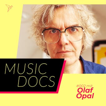 Music Docs, Staffel 1, Folge 2: Olaf Opal - undefined