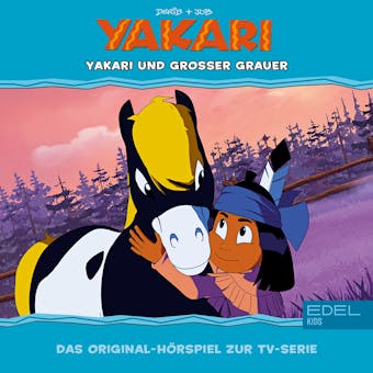 Folge 28: Yakari und GroÃŸer Grauer (Das Original-HÃ¶rspiel zur TV-Serie) - undefined