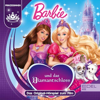 Barbie und das Diamantschloss (Das Original-HÃ¶rspiel zum Film) - Sonngard Dressler, Marian Szymczyk