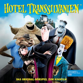 Hotel Transsilvanien (Das Original-HÃ¶rspiel zum Kinofilm) - undefined