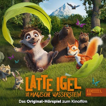 Latte Igel und der magische Wasserstein (Das Original-HÃ¶rspiel zum Kinofilm) - Thomas Karallus