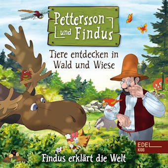 Findus erklärt die Welt: Tiere entdecken in Wald und Wiese (Das Original-Hörspiel zum Naturbuch) - Angela Strunck