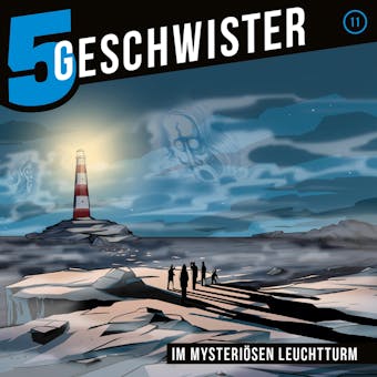 11: Im mysteriÃ¶sen Leuchtturm - Tobias Schuffenhauer, Tobias Schier, 5 Geschwister