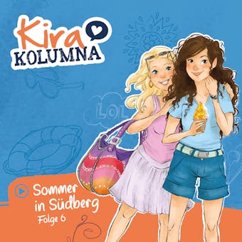 Kira Kolumna, Folge 6: Sommer in Südberg - Matthias von Bornstädt