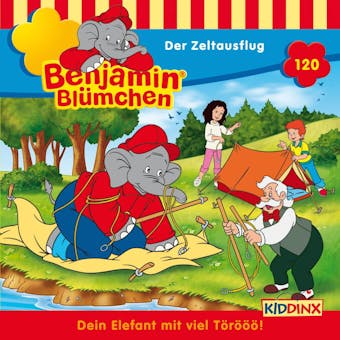 Benjamin BlÃ¼mchen, Folge 120: Der Zeltausflug - undefined
