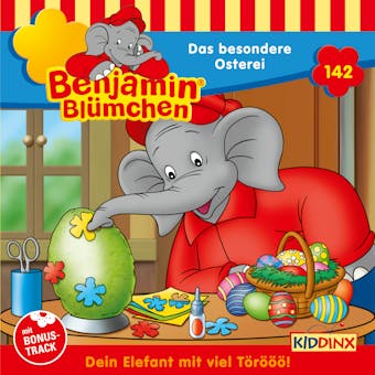 Benjamin BlÃ¼mchen, Folge 142: Das besondere Osterei - undefined
