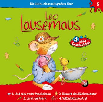 Leo Lausemaus, Folge 5: Leo und sein erster Wackelzahn - Maren Hargesheimer