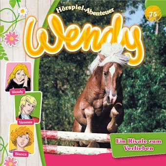 Wendy, Folge 75: Ein Rivale zum Verlieben - undefined