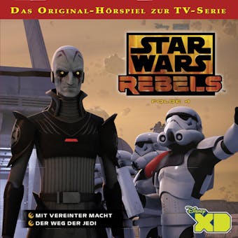 Star Wars Rebels Hörspiel, Folge 4: Mit vereinter Macht / Der Weg der Jedi